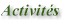 Les activit�s possibles ...